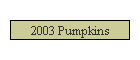2003 Pumpkins