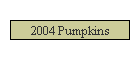 2004 Pumpkins